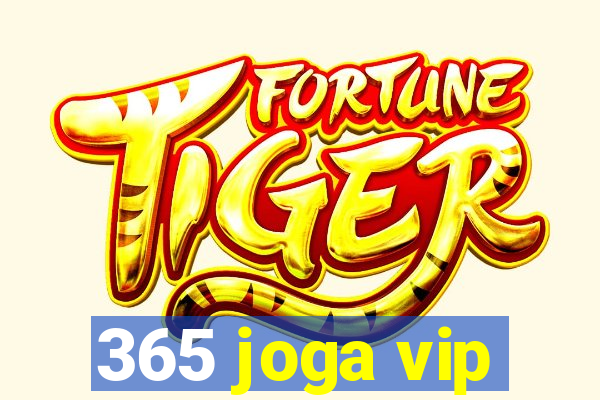 365 joga vip